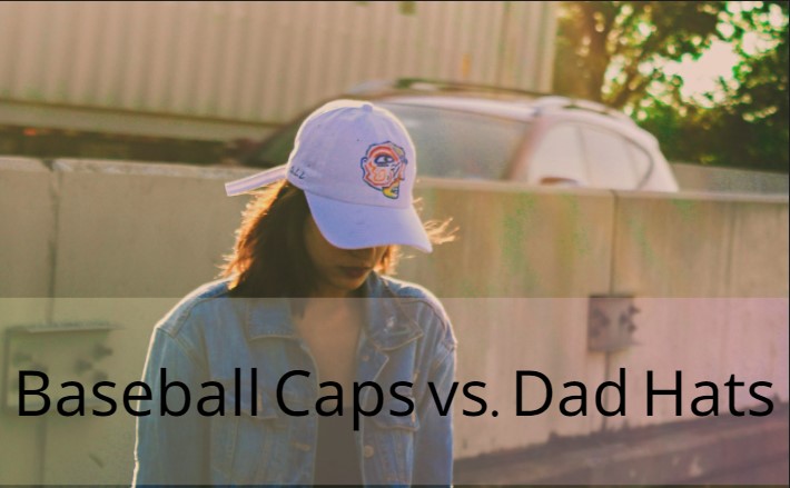 Dad Hat vs. Baseball Cap: Unveiling the Perfect Headwear Choice for Your Style!